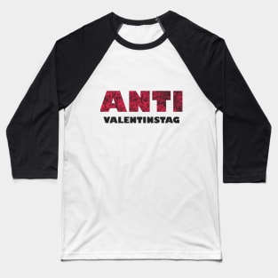 Anti Valentinstag Baseball T-Shirt